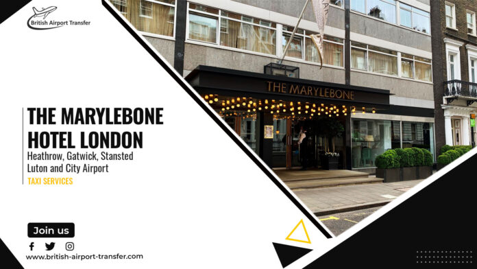Taxi Service - The Marylebone Hotel London / W1G 8DN