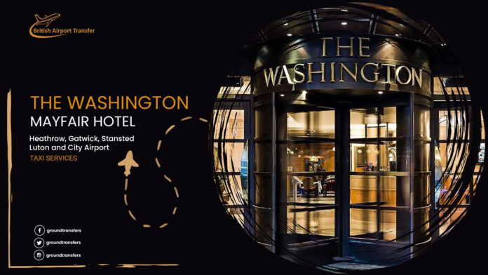 Taxi Service - The Washington Mayfair Hotel / W1J 5HE