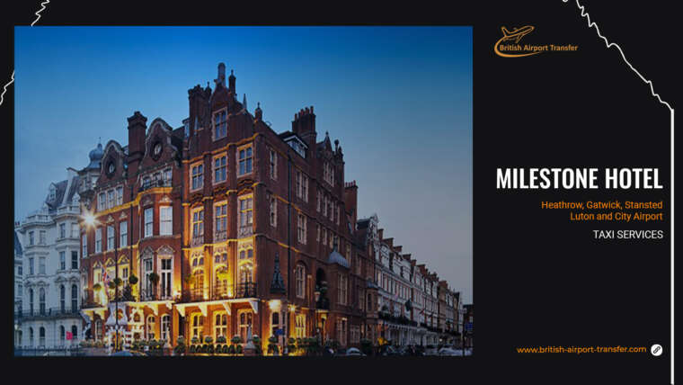 Heathrow to The Milestone Hotel Taxi Hire