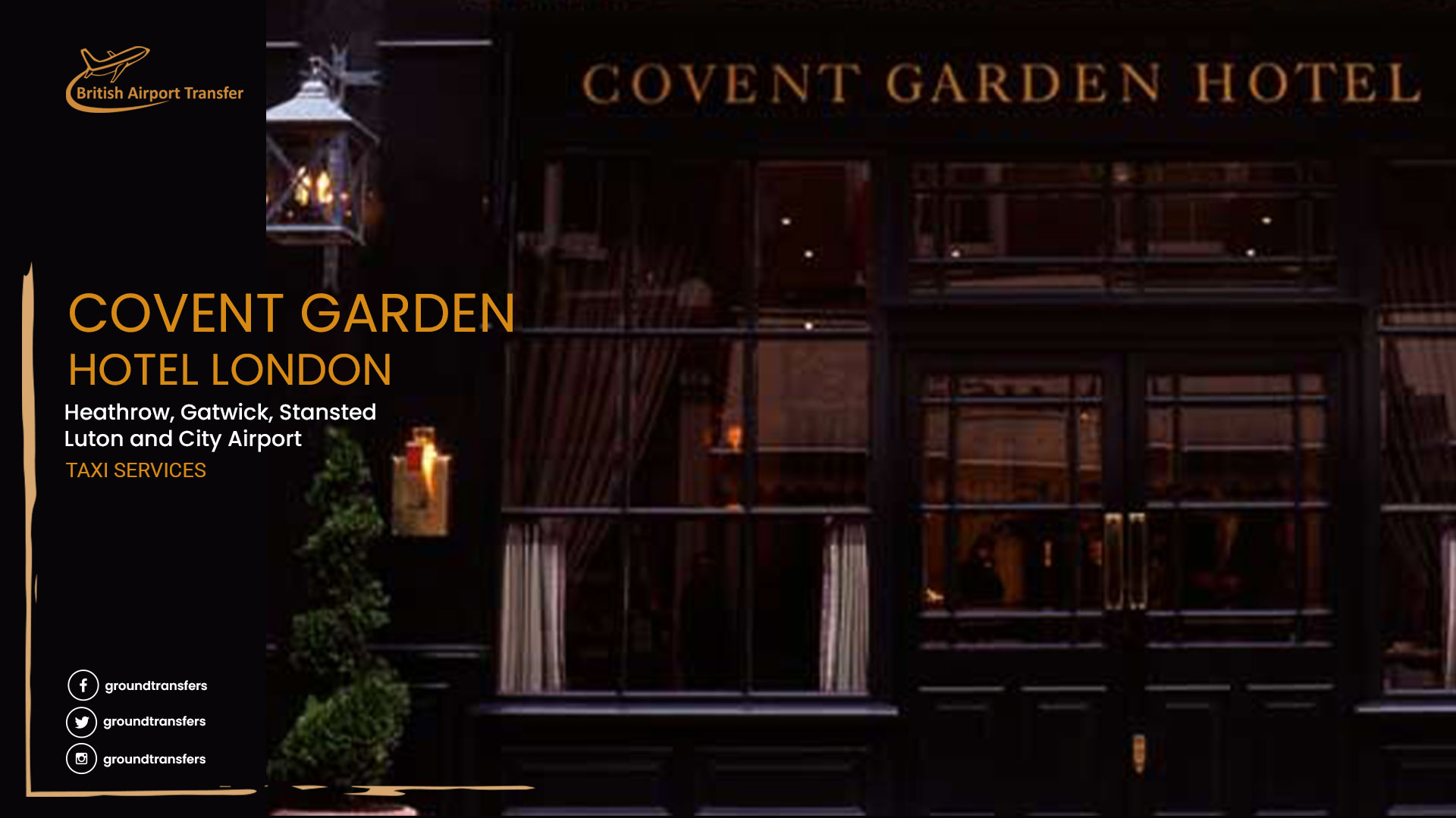 Taxi Service – Covent Garden Hotel London / WC2H 9HB