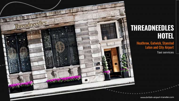 Taxi Service – Threadneedles Hotel, Autograph Collection / EC2R 8AY