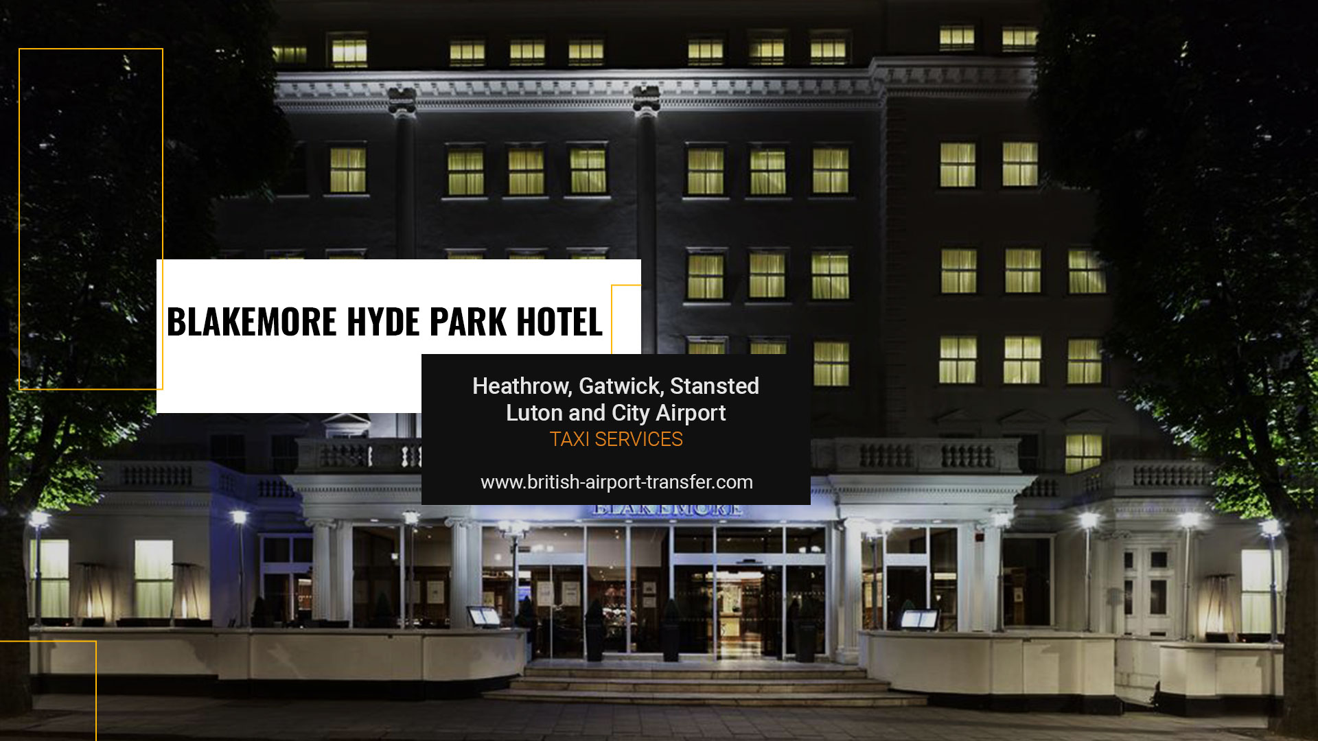 Taxi Service – Blakemore Hyde Park Hotel / W2 3AN