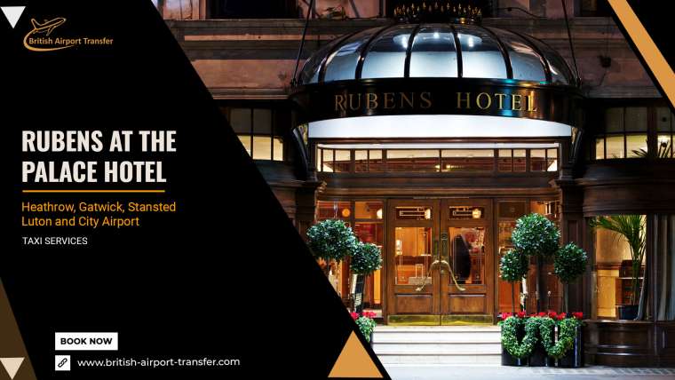 Taxi Cab – The Rubens at the Palace Hotel / SW1W 0PS