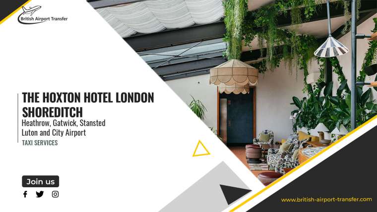Taxi Service – The Hoxton Hotel London, Shoreditch / EC2A 3HU