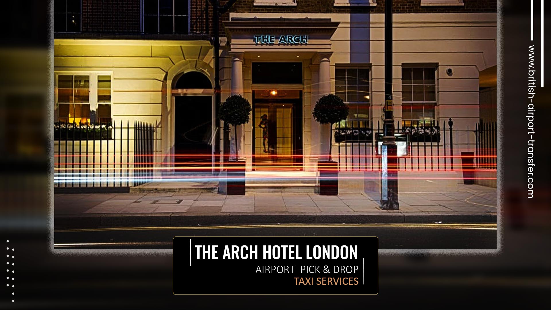 Taxi Cab – The Arch Hotel London / W1H 7FD